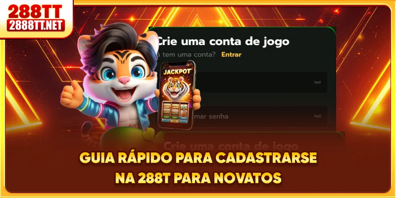 Guia rápido para cadastrar-se na 288T para novatos