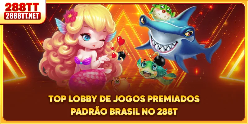 Top lobby de jogos premiados padrão Brasil no 288T