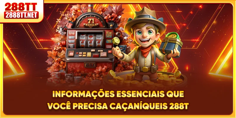 Informações essenciais que você precisa Caça-Níqueis 288T