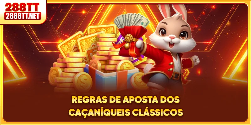 Regras de aposta dos caça-níqueis clássicos