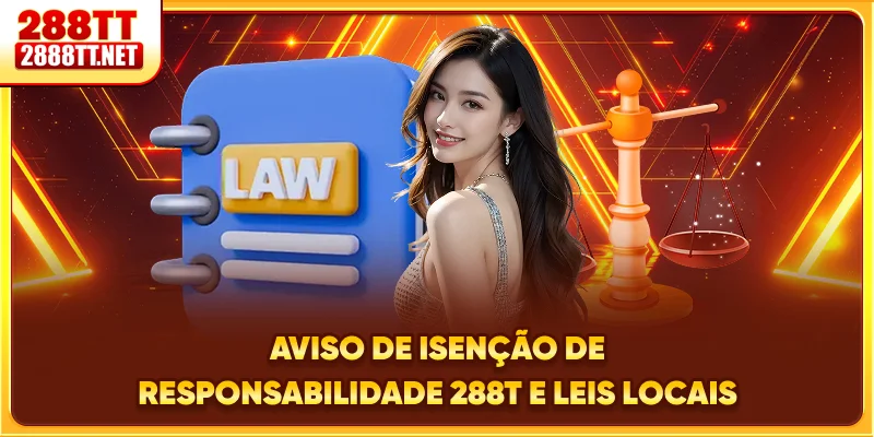 Aviso de isenção de responsabilidade 288T e leis locais