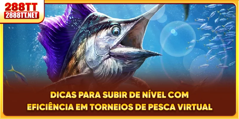 Dicas para subir de nível com eficiência em torneios de pesca virtual