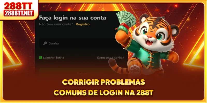 Corrigir problemas comuns de login na 288T